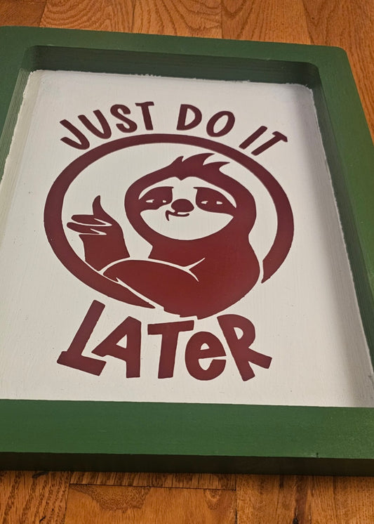 Just Do It Later Sloth